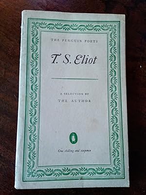 T. S. Eliot, a Selection By the Author