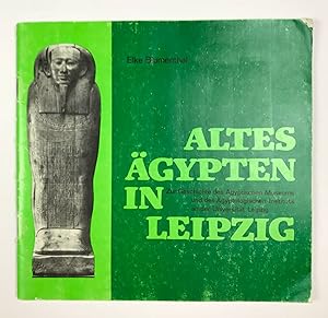 Imagen del vendedor de Altes gypten in Leipzig: zur Geschichte des gyptischen Museums und des gyptologischen Instituts an der Universitt Leipzig a la venta por Meretseger Books