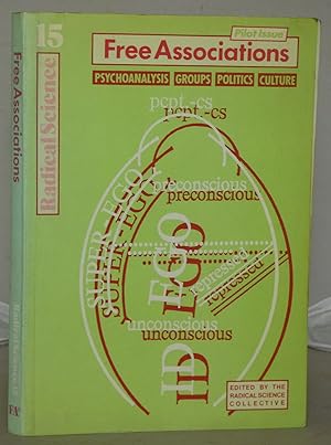 Bild des Verkufers fr Free Associations: Psychoanalysis, Groups, Politics, Culture (Pilot Issue) [Radical Science 15] zum Verkauf von Besleys Books  PBFA