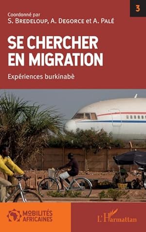 Bild des Verkufers fr Se chercher en migration : Expriences burkinab zum Verkauf von AHA-BUCH GmbH