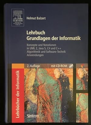 Lehrbuch Grundlagen der Informatik. Konzepte und Notationen in UML 2, Java 5, C++ und C# Algorith...