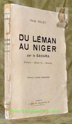 Seller image for Du Lman au Niger par le Sahara. Genve - Bidon 5 - Niamey. Prface d'Andr Demaison. for sale by Bouquinerie du Varis