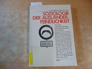 Soziologie der Ausländerfeindlichkeit : zwischen nationaler Identität und multikultureller Gesell...