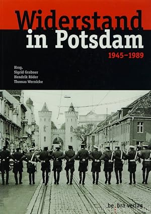 Imagen del vendedor de Widerstand in Potsdam 1945-1989. a la venta por Antiquariaat Isis