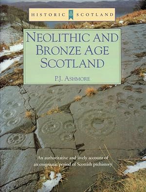 Seller image for HISTORIC SCOTLAND : NEOLITHIC AND BRONZE AGE SCOTLAND for sale by Paul Meekins Military & History Books