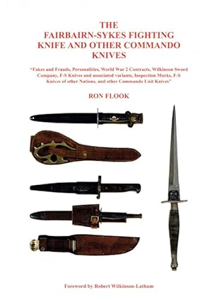 Imagen del vendedor de THE FAIRBAIRN-SYKES FIGHTING KNIFE AND OTHER COMMANDO KNIVES a la venta por Paul Meekins Military & History Books