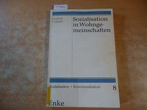 Sozialisation in Wohngemeinschaften : eine empirische Untersuchung ihrer strukturellen Bedingungen