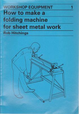 Workshop Equipment 1 - How to make a folding machine for sheet metal work