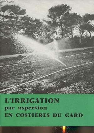 Seller image for L'irrigation par aspersion en Costires du Gard for sale by Le-Livre