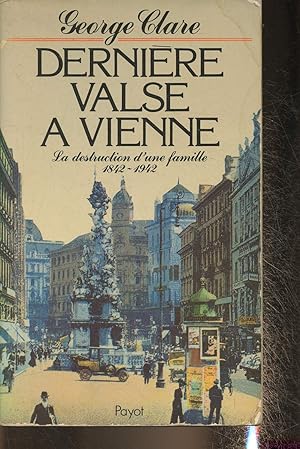 Image du vendeur pour Dernire valse  Vienne- La destruction d'une famille 1842-1942 mis en vente par Le-Livre