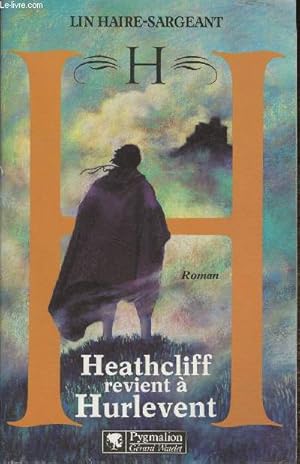 Seller image for H. Histoire de Heathcliff de retour  Hurlevent- roman for sale by Le-Livre
