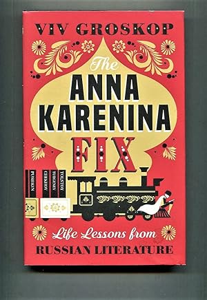 Image du vendeur pour The Anna Karenina Fix: Life Lessons from Russian Literature mis en vente par Tyger Press PBFA