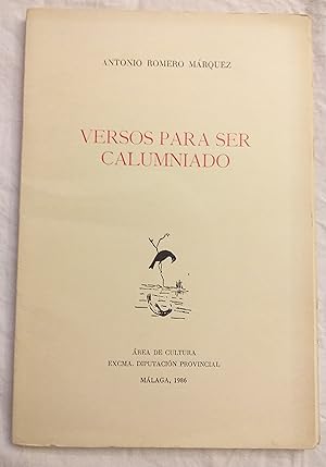 Seller image for Versos para ser calumniado. Dedicatoria del autor. for sale by Aaromadelibros