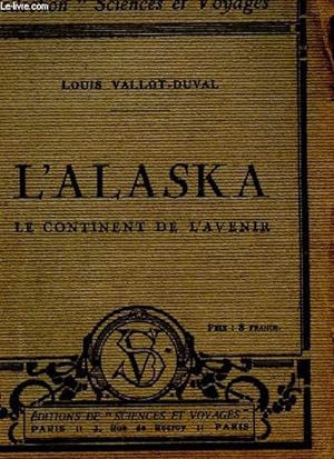 Seller image for L'alaska, le continent de l'avenir for sale by Le-Livre