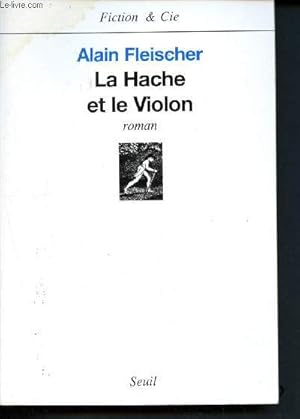 Image du vendeur pour La hache et le violon - Collection Fiction et Cie mis en vente par Le-Livre