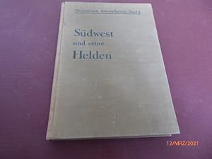 Bild des Verkufers fr Sdwest und seine Helden. (= Deutschlands Kolonialhelden, Band IV) zum Verkauf von Krull GmbH