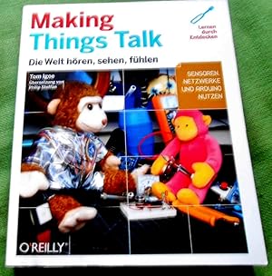 Bild des Verkufers fr Making Things Talk. Die Welt hren, sehen, fhlen. Sensoren, Netzwerke und Arduino nutzen. bersetzung von Philip Steffan. zum Verkauf von Versandantiquariat Sabine Varma