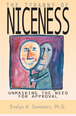 Seller image for Tyranny of Niceness: Unmasking the Need for Approval (Paperback or Softback) for sale by BargainBookStores