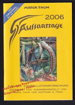 Aussaattage 2006: Mit Pflanz-, Hack- und Erntezeiten und günstigen Arbeitstagen für den Imker - T...