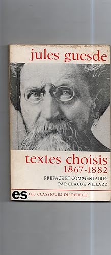 TEXTES CHOISIS ( 1867 - 1882 ) . Introduction et Notes par Claude WILLARD