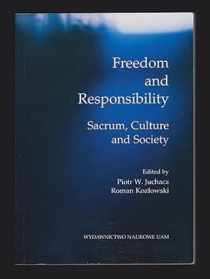 Seller image for Freedom and Responsibility: Sacrum, Culture and Society for sale by killarneybooks