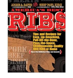 Bild des Verkufers fr America's Best Ribs: Tips and Recipes for Easy, Lip-Smacking, Pull-Off-the-Bone, Pass-the-Sauce, Championship-Quality BBQ Ribs at Home (Paperback) - Common zum Verkauf von WeBuyBooks