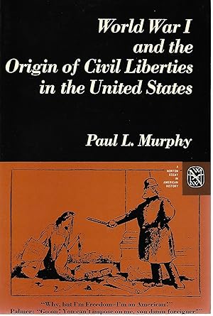 Immagine del venditore per World War I and the Origin of Civil Liberties in the United States venduto da Cher Bibler