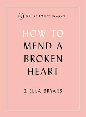 Seller image for How to Mend a Broken Heart for sale by GreatBookPrices