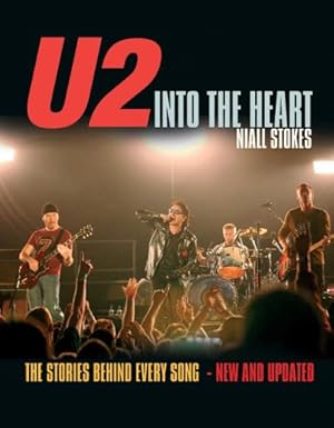 Seller image for U2: Into the Heart - The Stories Behind Every Song for sale by WeBuyBooks