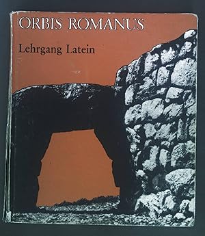 Orbis Romanus: Lehrgang Latein: für Latein als 2. oder 3. Fremdsprache.