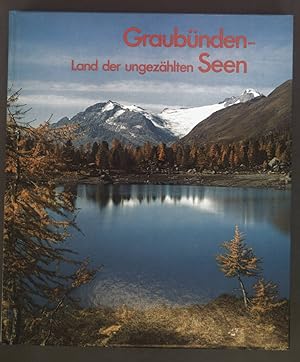 Seller image for Graubnden - Land der ungezhlten Seen. for sale by books4less (Versandantiquariat Petra Gros GmbH & Co. KG)