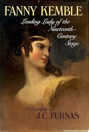 Seller image for Fanny Kemble: Leading Lady of the Nineteenth Century Stage: A Biography for sale by Great Southern Books
