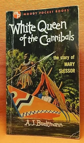 White Queen of the Cannibals: The Story of Mary Slessor of Calabar