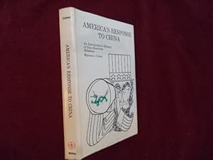 Seller image for America's Response to China. An Interpretive History of Sino-American Relations. for sale by BookMine