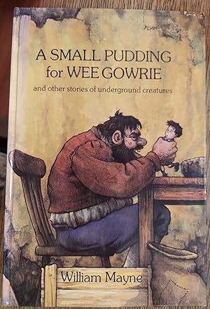 Imagen del vendedor de A Small Pudding for Wee Gowrie: And Other Stories of Underground Creatures a la venta por The Book House, Inc.  - St. Louis