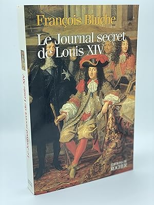 Bild des Verkufers fr Le journal secret de Louis XIV (Le Prsent de l'Histoire) (French Edition) zum Verkauf von NapoBoBooks