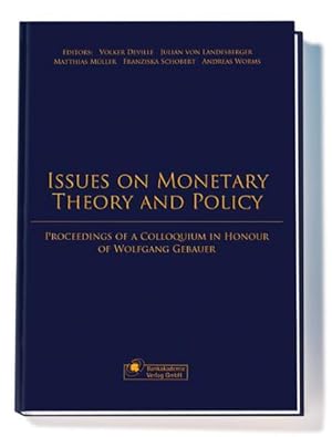Seller image for Issues on Monetary Theory and Policy: Proceedings of a Colloquium in Honour of Wolfgang Gebauer for sale by Antiquariat Armebooks