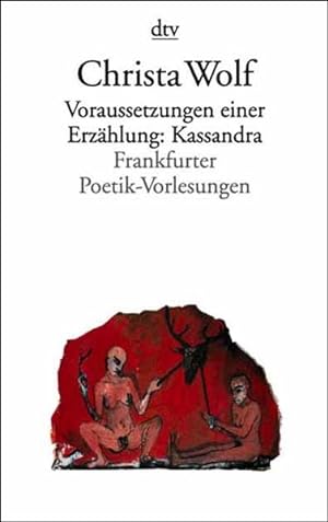 Bild des Verkufers fr Voraussetzungen einer Erzhlung: Kassandra: Kassandra Frankfurter Poetik-Vorlesungen zum Verkauf von Antiquariat Armebooks