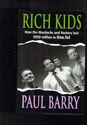 Rich Kids: How the Murdochs and the Packers Lost $950 Million in One.Tel