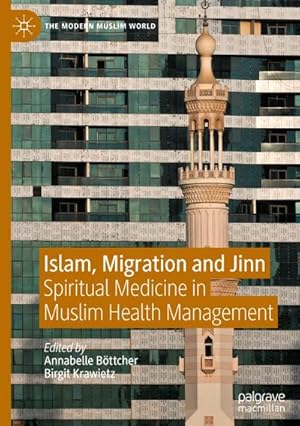 Bild des Verkufers fr Islam, Migration and Jinn : Spiritual Medicine in Muslim Health Management zum Verkauf von AHA-BUCH GmbH