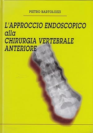 Bild des Verkufers fr L'approccio endoscopico alla chirurgia vertebrale anteriore (Italiano) zum Verkauf von Versandantiquariat Nussbaum