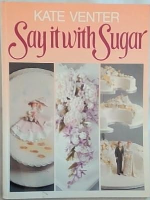 Seller image for Say it with Sugar for sale by Chapter 1