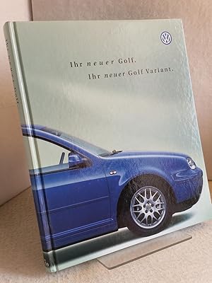 Ihr neuer Golf - ihr neuer Golf Variant Volkswagen AG, Vertrieb Kundendienst. Konzeption/Redaktio...