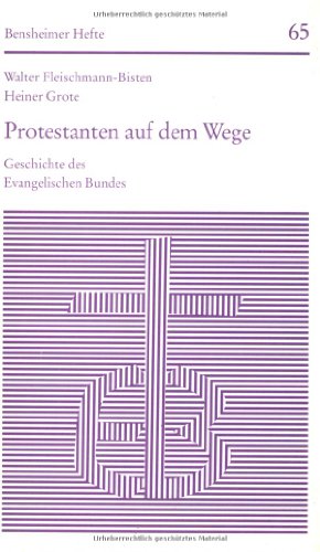 Immagine del venditore per Protestanten auf dem Wege : Geschichte des Evangelischen Bundes. Walter Fleischmann-Bisten ; Heiner Grote / Bensheimer Hefte ; H. 65 venduto da ACADEMIA Antiquariat an der Universitt