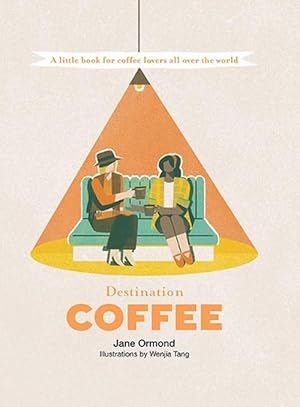 Bild des Verkufers fr Destination Coffee (Hardcover) zum Verkauf von Grand Eagle Retail