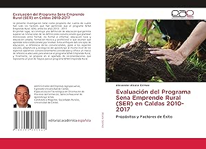 Bild des Verkufers fr Evaluacin del Programa Sena Emprende Rural (SER) en Caldas 2010-2017 zum Verkauf von moluna