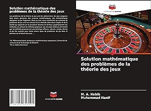 Bild des Verkufers fr Solution mathmatique des problmes de la thorie des jeux zum Verkauf von moluna