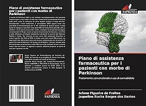 Bild des Verkufers fr Piano di assistenza farmaceutica per i pazienti con morbo di Parkinson zum Verkauf von moluna