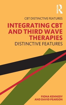 Imagen del vendedor de Integrating CBT and Third Wave Therapies: Distinctive Features (Paperback or Softback) a la venta por BargainBookStores