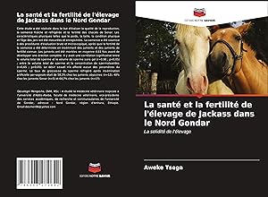 Seller image for La sant et la fertilit de l\ levage de Jackass dans le Nord Gondar for sale by moluna